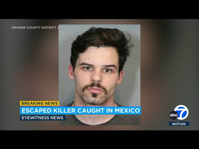 'Violent criminal' from Orange County caught in Mexico after escape