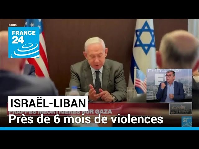 Echanges de tirs à la frontière israélo-libanaise : près de 6 mois de violences • FRANCE 24