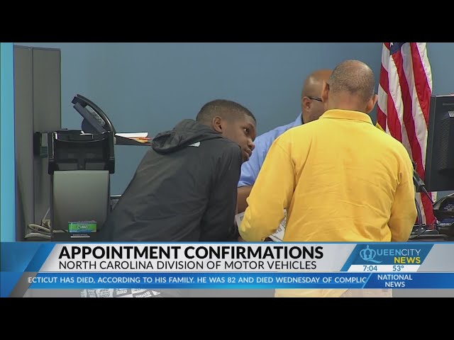 N.C. DMV officials say confirm your scheduled appointment