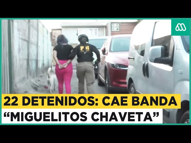 22 detenidos: PDI desbarata peligrosa banda criminal "Miguelitos Chaveta"
