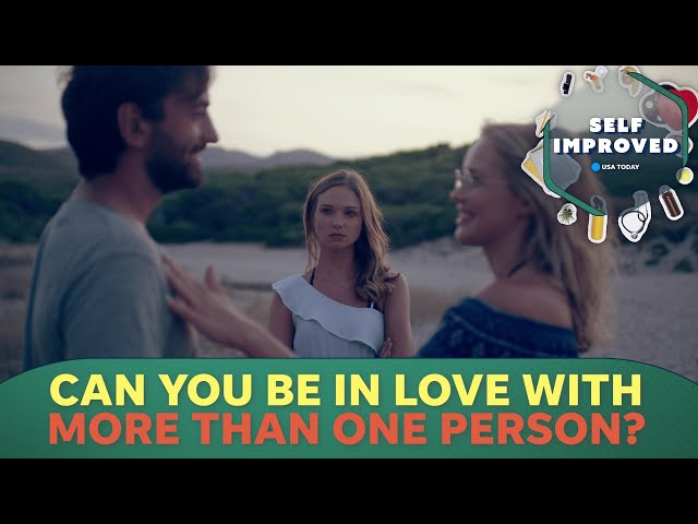 What to do if you think you're in love with more than one person | SELF IMPROVED