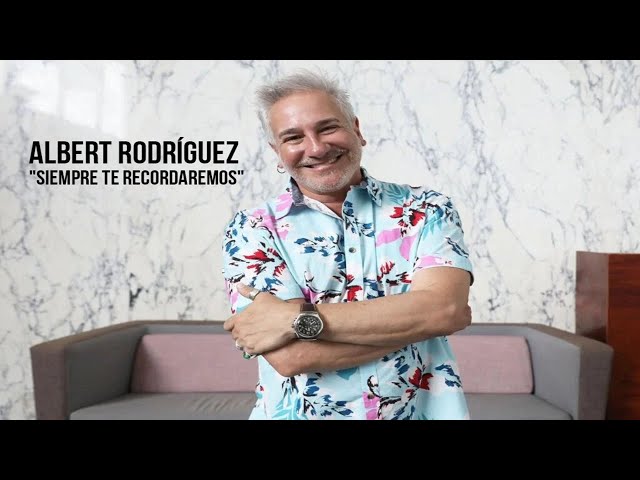 Albert Rodríguez, siempre te recordaremos