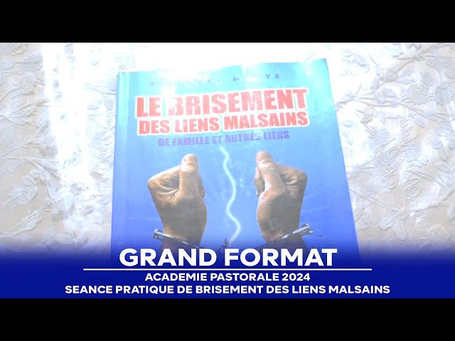 ⁣GRAND FORMAT -  ACADEMIE PASTORALE 2024: SEANCE  PRATIQUE  DU  BRISEMENT DES LIENS MALSAINS