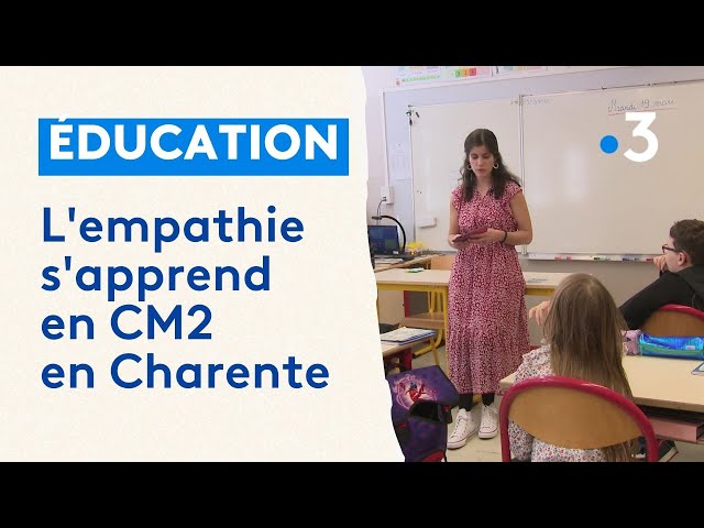 L'empathie s'apprend en CM216 à Roumazières-Loubert en Charente