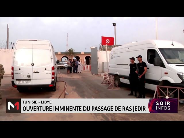 ⁣Tunisie-Libye : Ouverture imminente du passage de Ras Jedir