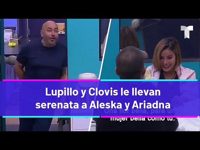 La Casa de los Famosos 4  | Lupillo y Clovis le llevan serenata a Aleska y Ariadna