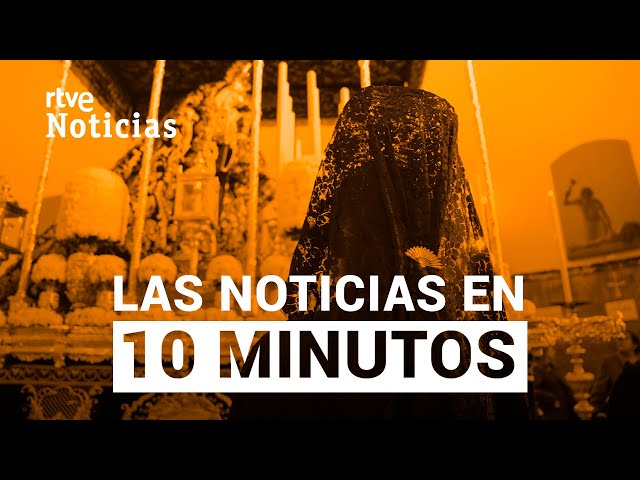 Las noticias del JUEVES 28 de MARZO en 10 minutos | RTVE Noticias