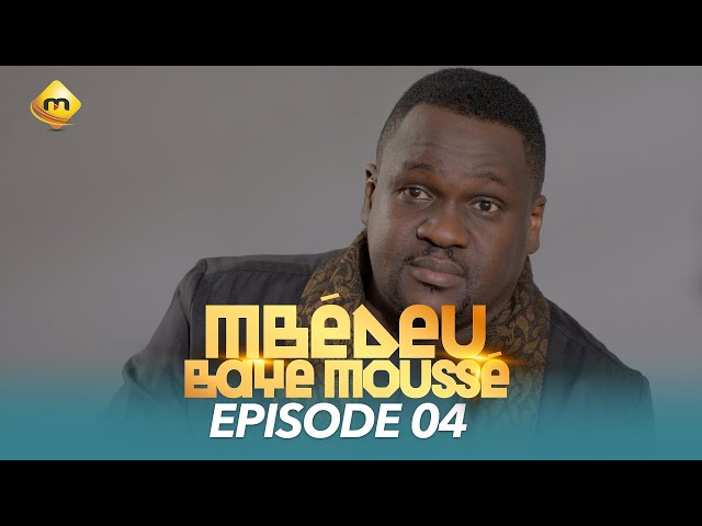 Série - Mbédeu Baye moussé - Saison 1 - Episode 3