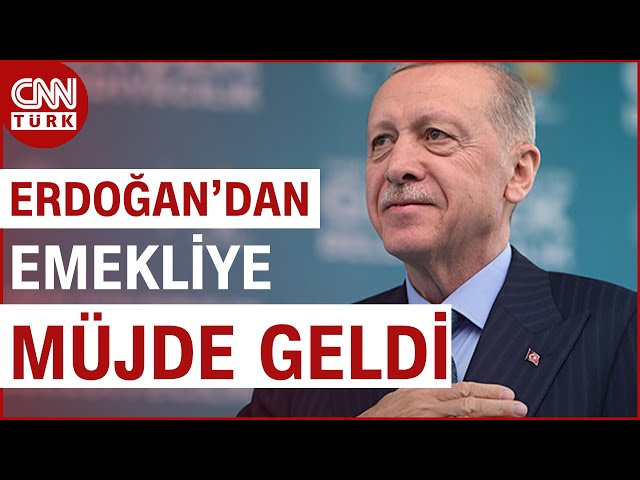 Cumhurbaşkanı Erdoğan'dan "Emekliye Zam" Açıklaması: "Temmuz'da Emekli Maaş