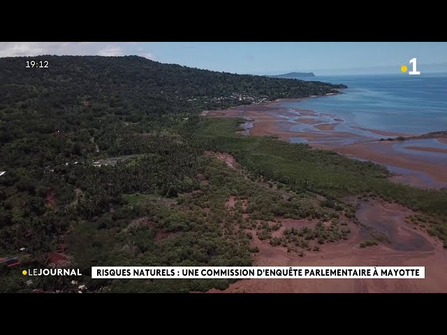 Risques naturels : une commission d’enquête parlementaire à Mayotte