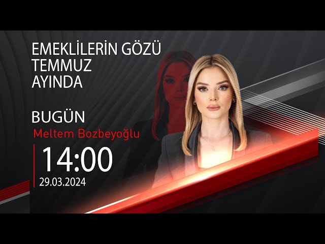  #CANLI | Meltem Bozbeyoğlu ile Bugün | 29 Mart 2024 | HABER #CNNTÜRK