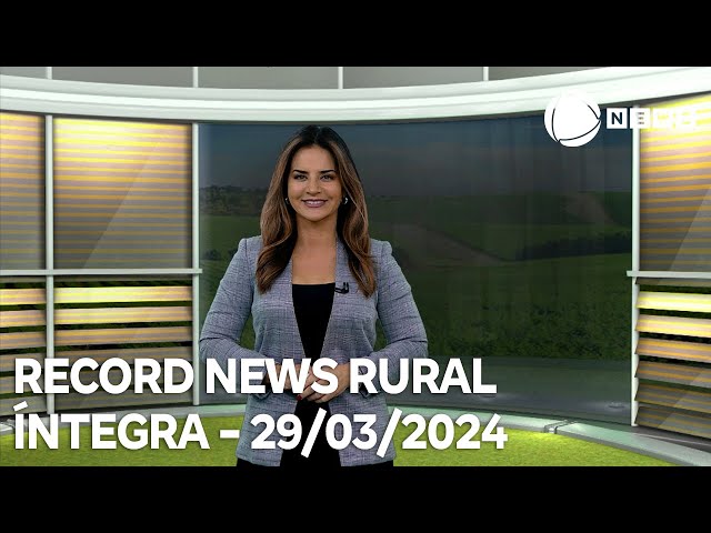 Record News Rural - 29/03/2024