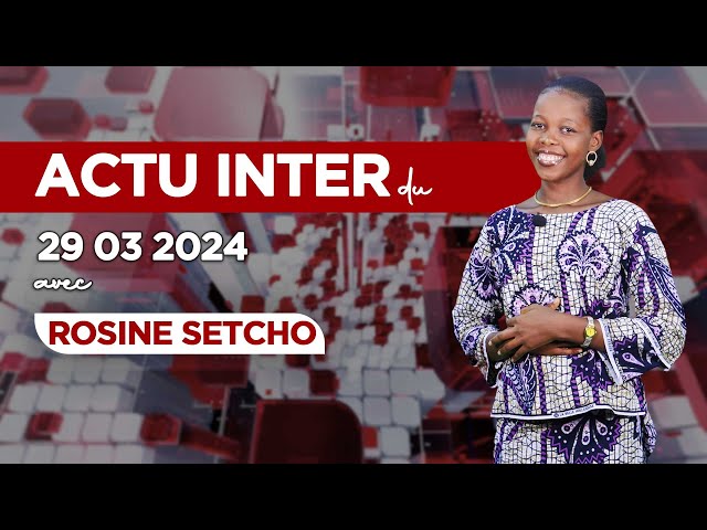 INTER ACTUALITE DU 29 03 2024