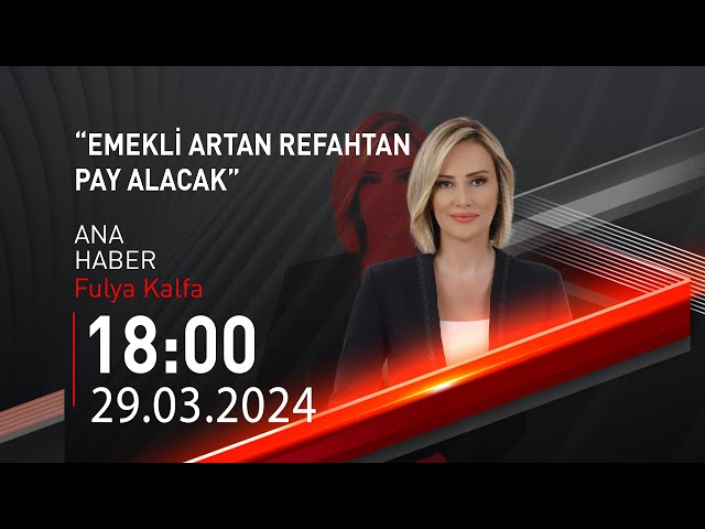  #CANLI | Fulya Kalfa ile Ana Haber | 29 Mart 2024 | HABER #CNNTÜRK