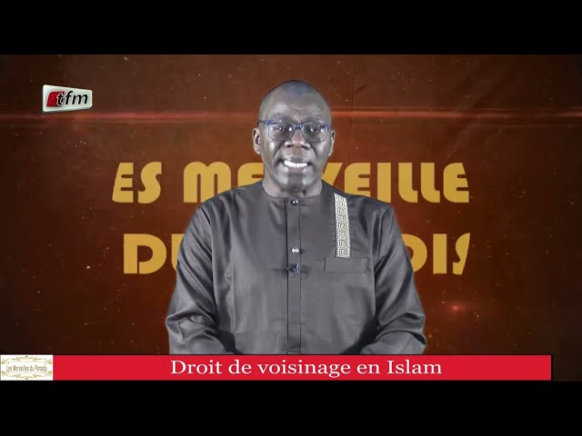 Les merveilles du paradis - Droit de voisinage en islam - 29 Mars 2024