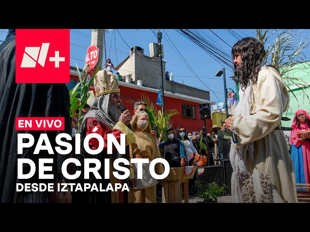 Pasión de Cristo en Iztapalapa 2024 | EN VIVO