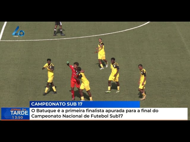 Batuque é a primeira finalista apurada para a final do Campeonato Nacional de Futebol Sub17