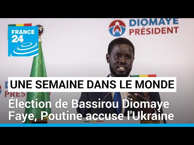 Élection de Bassirou Diomaye Faye au Sénégal, Poutine accuse l'Ukraine après l'attentat de