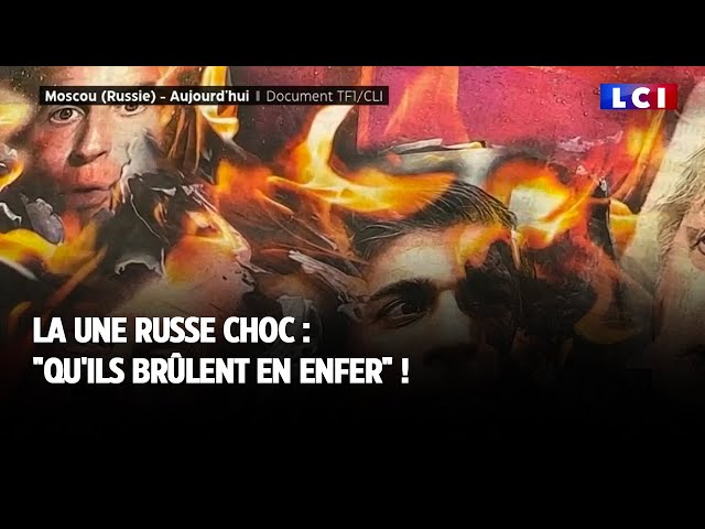 La une russe choc : "qu'ils brûlent en enfer !"