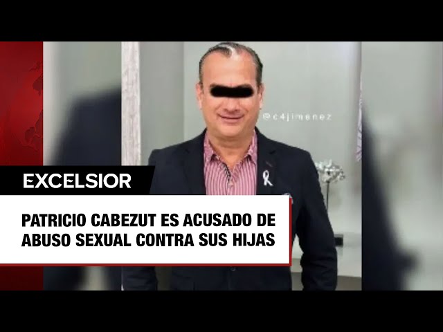 Patricio Cabezut acusado de abuso sexual contra sus hijas