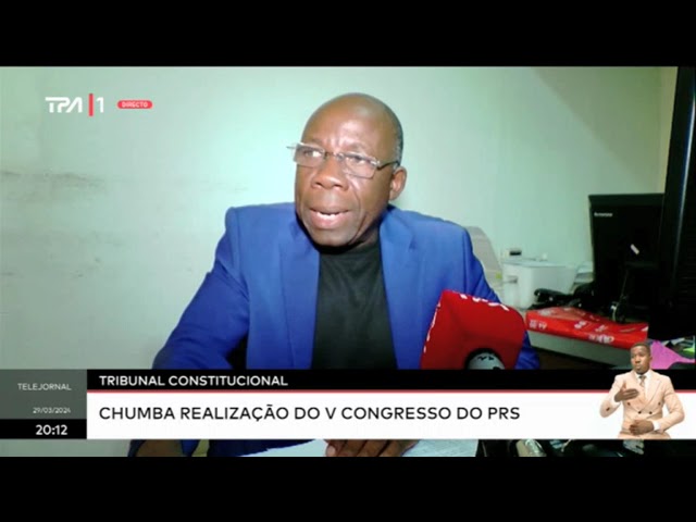 Tribunal constitucional chumba realização do V congresso do PRS