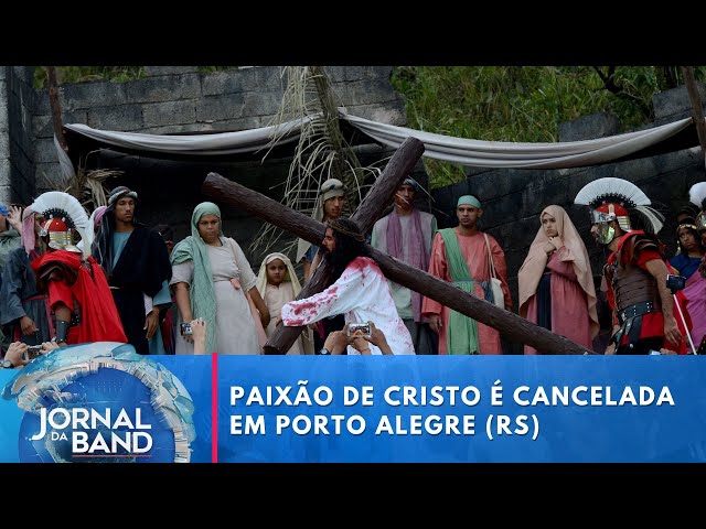 Paixão de Cristo é cancelada em Porto Alegre (RS) | Jornal da Band