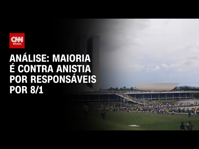 Análise: Maioria é contra anistia a responsáveis por 8/1 | WW