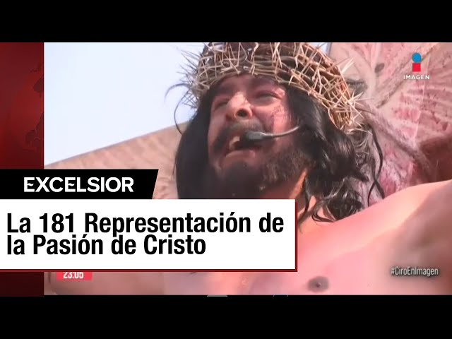 Así fue la Pasión de Cristo en Iztapalapa 2024