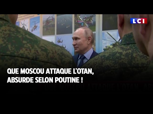 Que Moscou attaque l'OTAN, absurde selon Poutine !