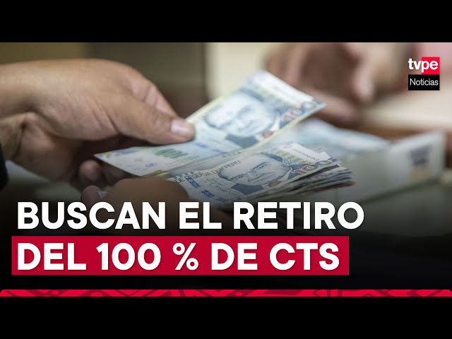 Congreso: presentan proyecto para el retiro voluntario del 100 % de la CTS