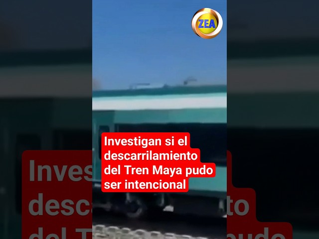 Investigan si el descarrilamiento del Tren Maya pudo ser intencional | Shorts | Zea