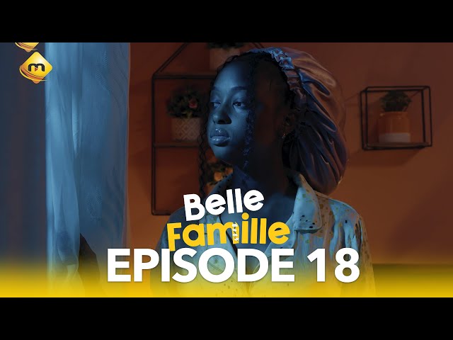 Série - Belle Famille - Saison 1 - Episode 18