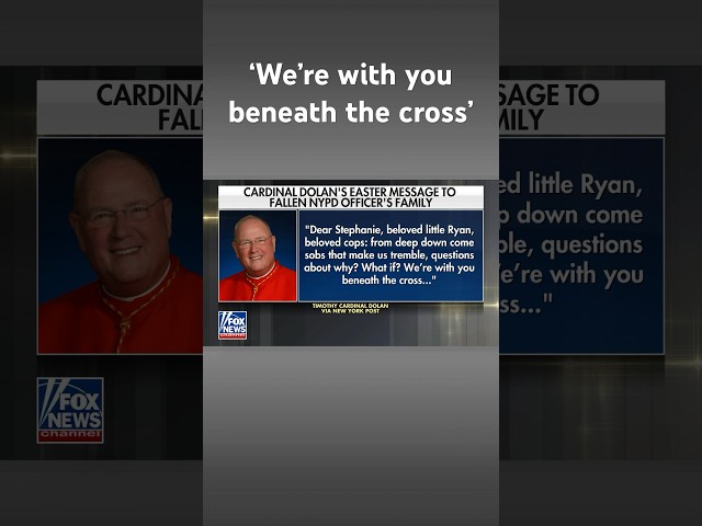 Timothy Cardinal Dolan sends Easter message to fallen NYPD officer’s family #shorts