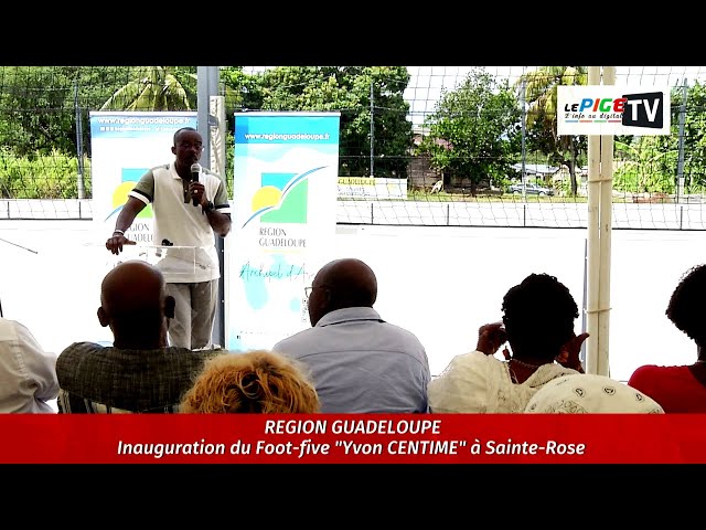 ⁣RÉGION GUADELOUPE : Inauguration du Foot-five "Yvon CENTIME à Sainte-Rose