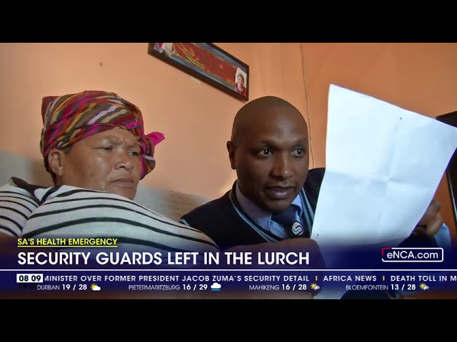 SA’s health emergency | EC security guards left in the lurch