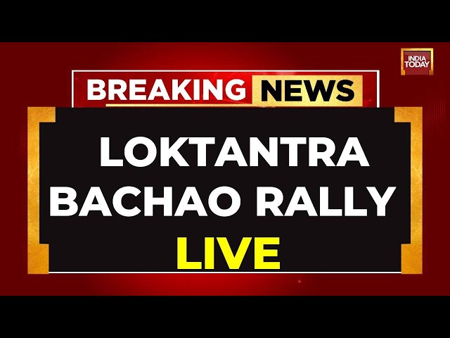 INDIA Bloc Rally LIVE | Arvind Kejriwal Arrest News LIVE | Loktantra Bachao Rally LIVE | India Today