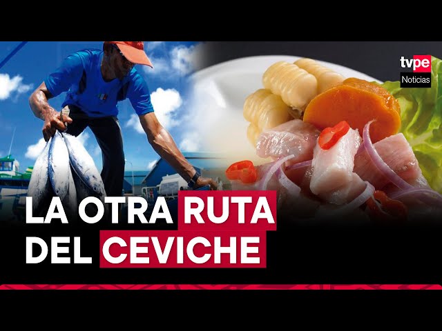 La otra ruta del ceviche: ¿cómo llega este plato a la mesa de los peruanos?