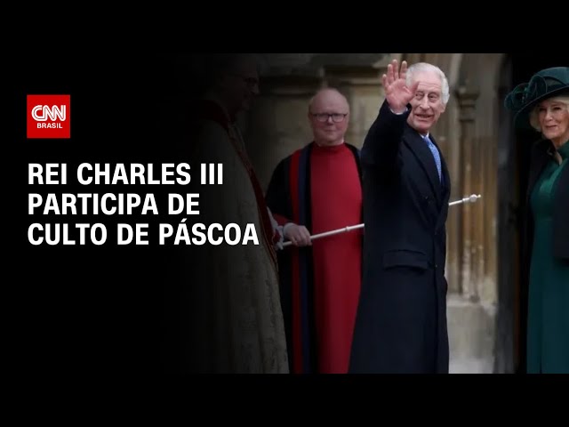 Rei Charles III participa de culto de Páscoa | AGORA CNN