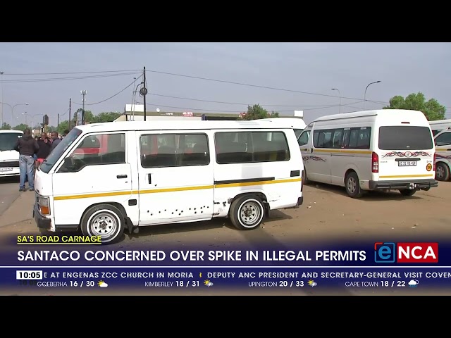 SA's Road Carnage | SANTACO concerned over spike in illegal permits