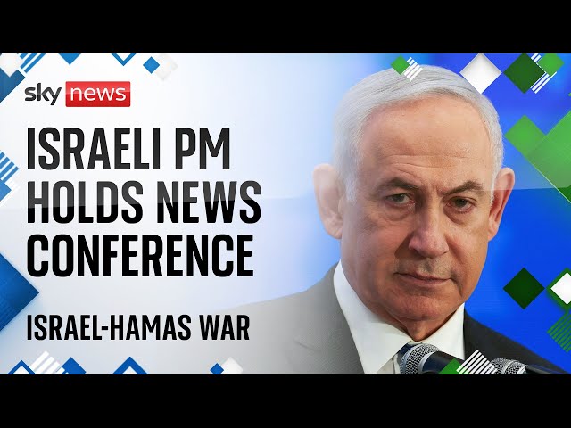 Watch live: Israeli Prime Minister Benjamin Netanyahu holds a news conference