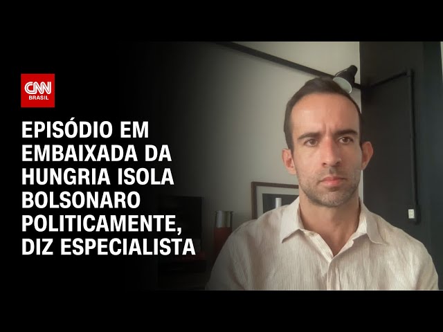 Episódio em embaixada da Hungria isola Bolsonaro politicamente, diz especialista | AGORA CNN