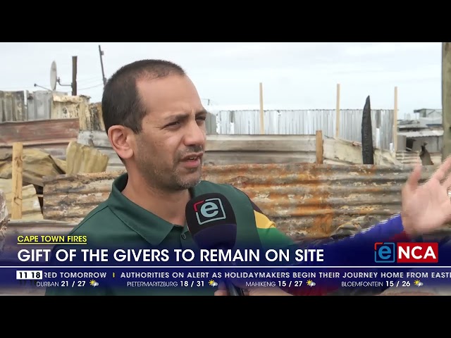 Cape Town Fires | Gift of the Givers to remain on site