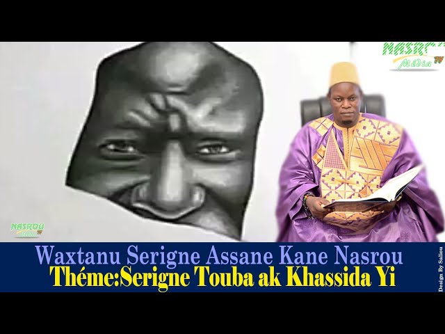 Serigne Assane Kane Nasrou : Sur Serigne Touba Histoire Bou  Yémé té Ame Solo
