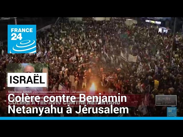 Israël : colère contre Benjamin Netanyahu à Jérusalem • FRANCE 24