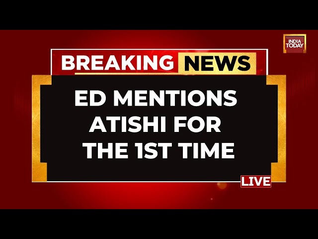 Arvind Kejriwal Sent To Jail LIVE: ED Mentions Atishi's Name For The 1st Time | India Today LIV