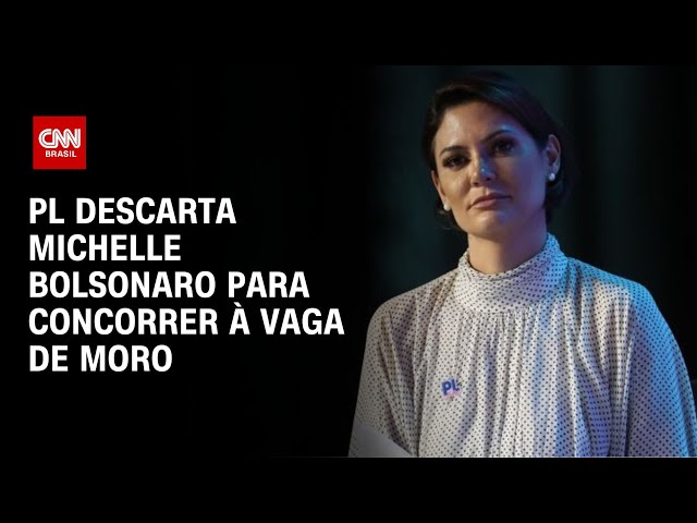 PL descarta Michelle Bolsonaro para concorrer à vaga de Moro | LIVE CNN