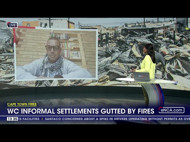 Cape Town Fires | WC informal settlements gutted by fires