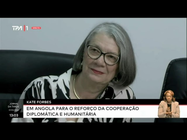 Kate Forbes - Em Angola para o reforço da cooperação diplomática e humanitária