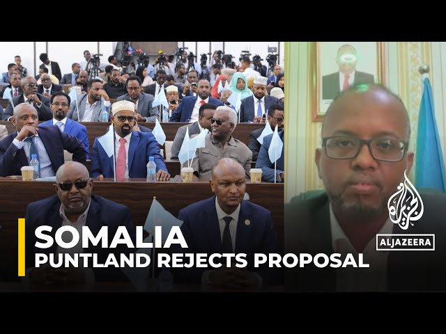 Somalia’s semi-autonomous state of Puntland rejects proposal to overhaul the constitution