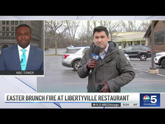 Hundreds evacuate as FIRE ERUPTS during Easter brunch at Libertyville restaurant